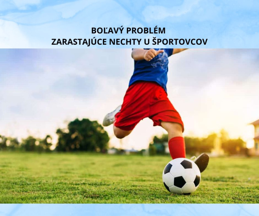 BOĽAVÝ PROBLÉM ŠPORTOVCOV - zarastajúce nechty
